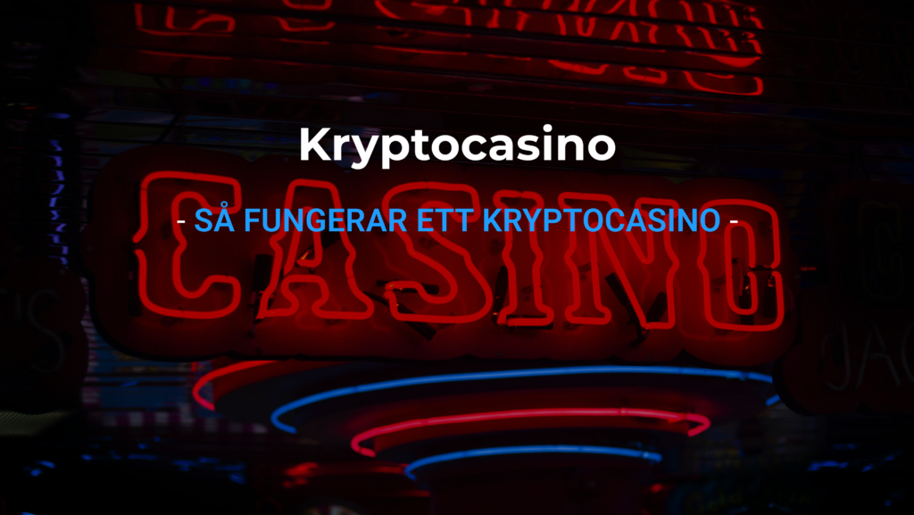GUIDE: Hur Fungerar Det Att Betta På Krypto Casino?