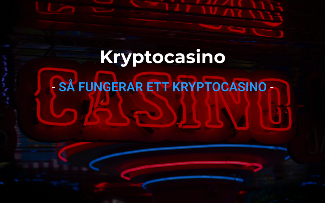 GUIDE: Hur Fungerar Det Att Betta På Krypto Casino?