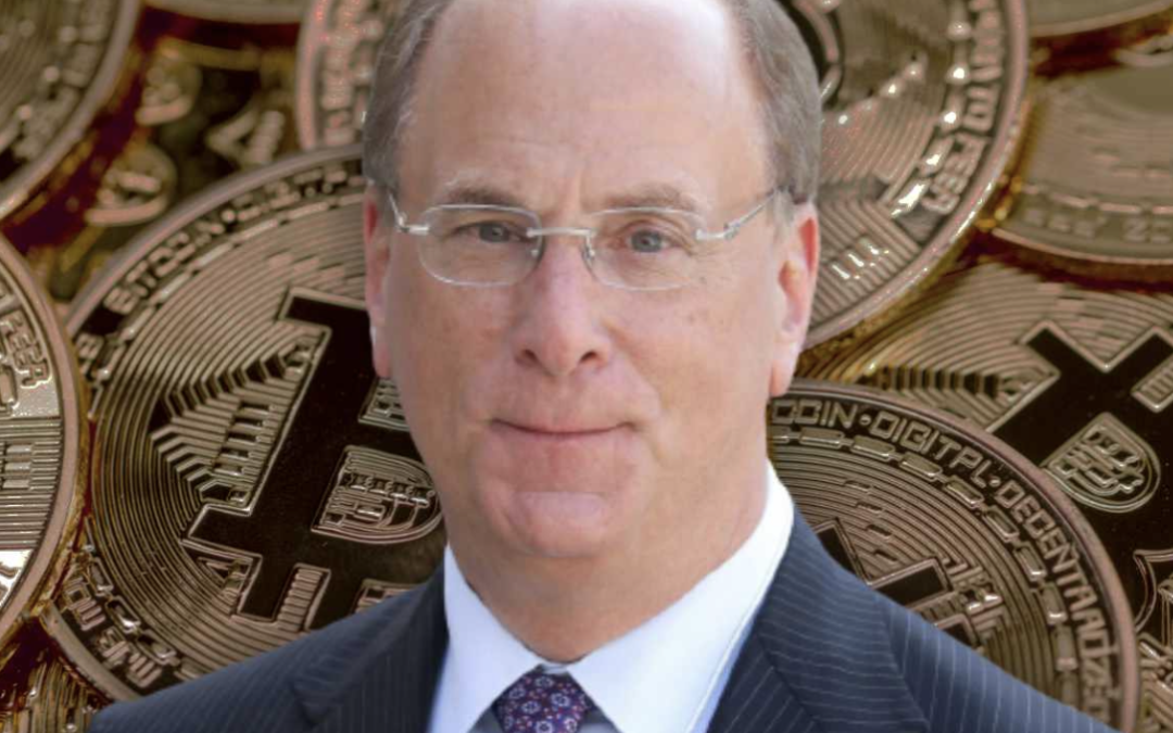 Larry Fink: Bitcoin Är Kvalitet & Behovet Enormt Globalt