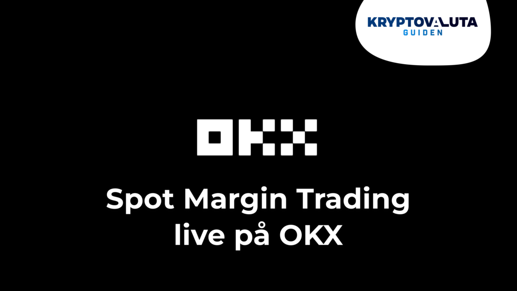 Spot margin trading live på OKX börsen