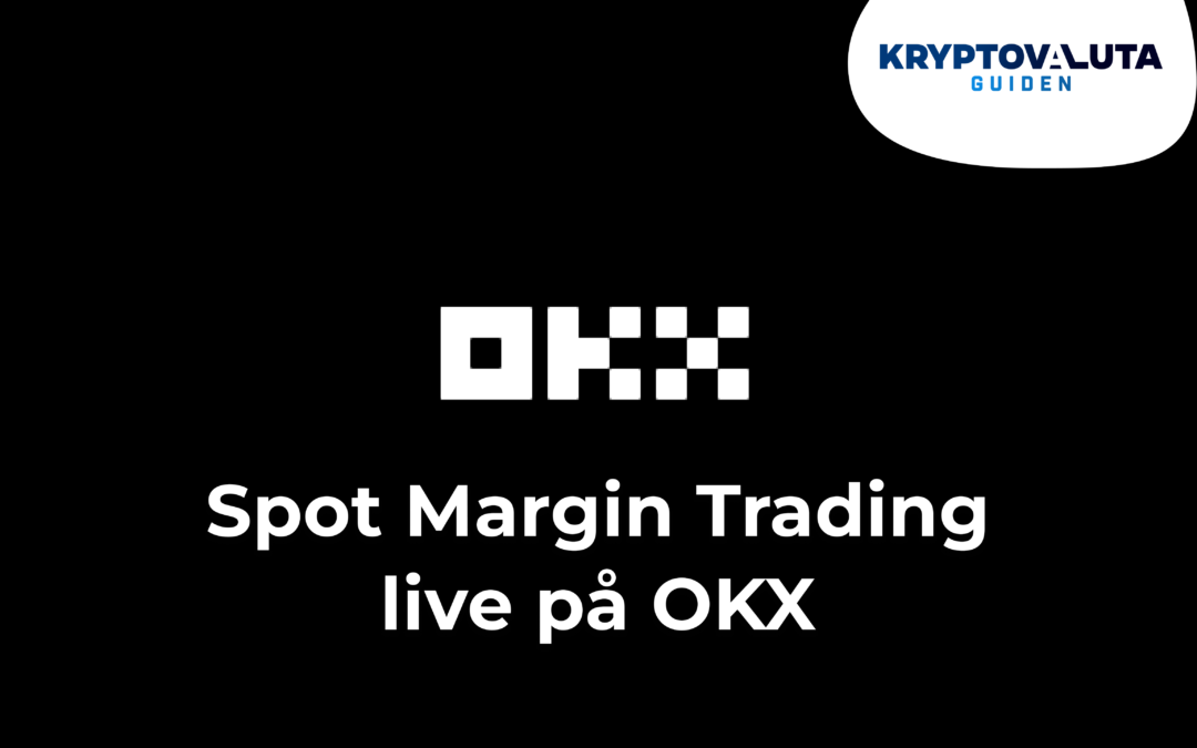 Spot margin trading live på OKX börsen