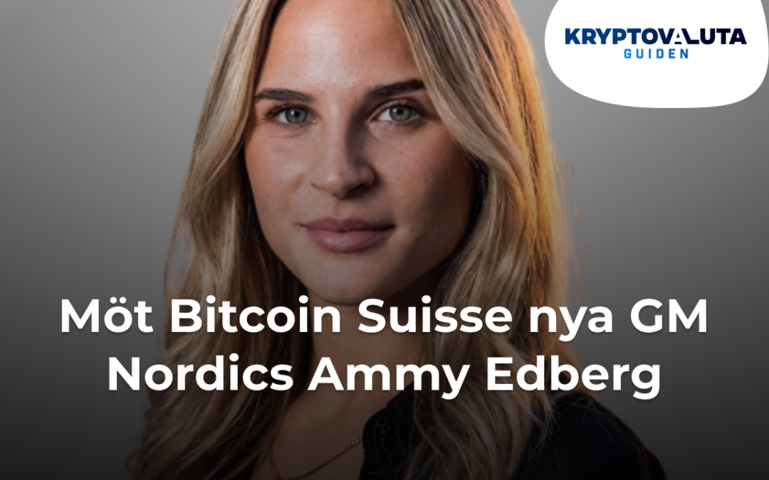 Ammy Edberg om bitcoin, sitt nya jobb på Bitcoin Suisse och lite till…